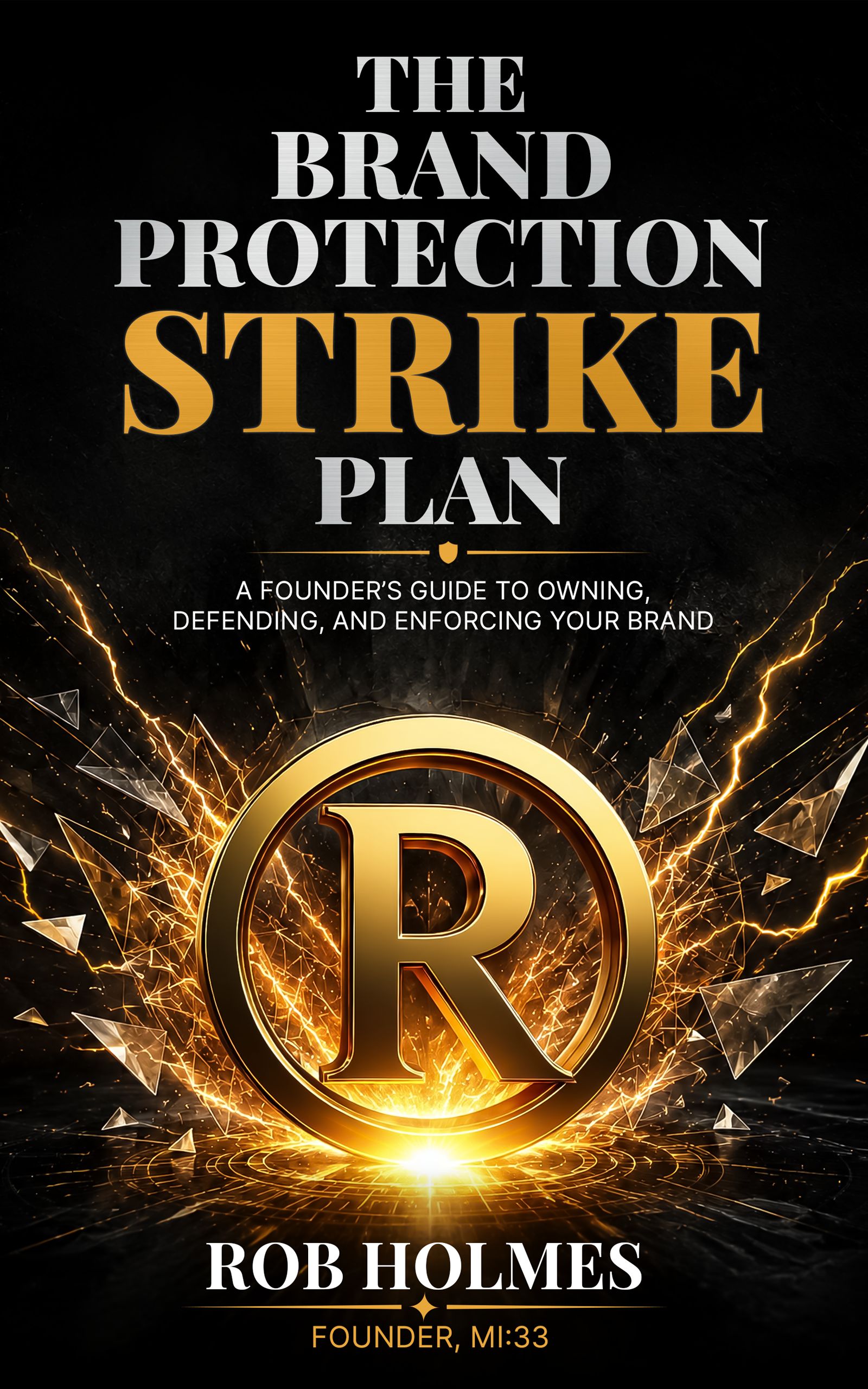 The Brand Protection Strike Plan, by Rob Holmes